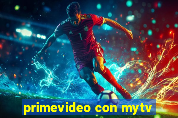 primevideo con mytv